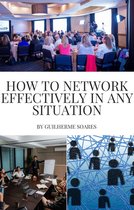 Expand your reach: How to Network Effectively in Any Situation