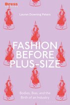 Dress Cultures - Fashion Before Plus-Size