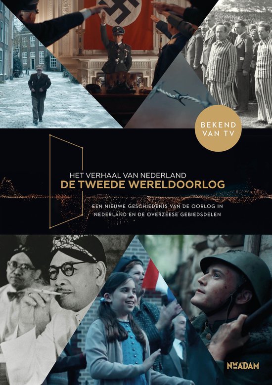 Collage met beelden van de Tweede Wereldoorlog. Titel: Het verhaal van Nederland - De Tweede Wereldoorlog.