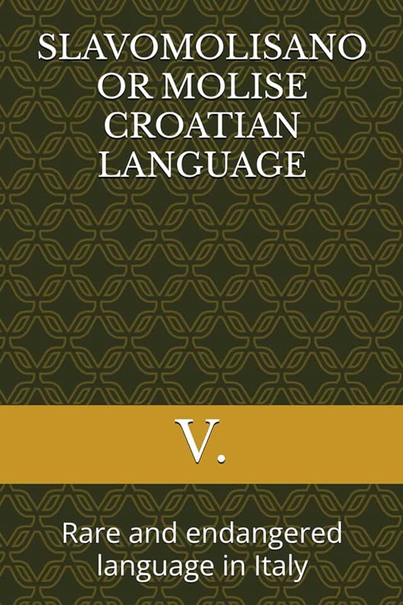 OR MOLISE CROATIAN LANGUAGE: Rare and endangered language in Italy