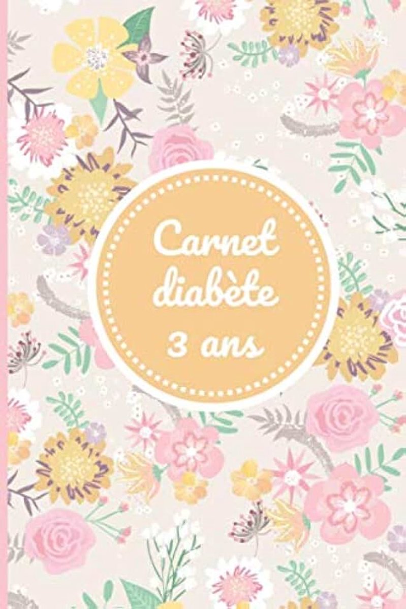 Diabète 3 ans: Carnet pour diabétique - Un suivi de glycémie sur 160 semaines - Carnet de glycémie à remplir - suivi insuline et glycémie
