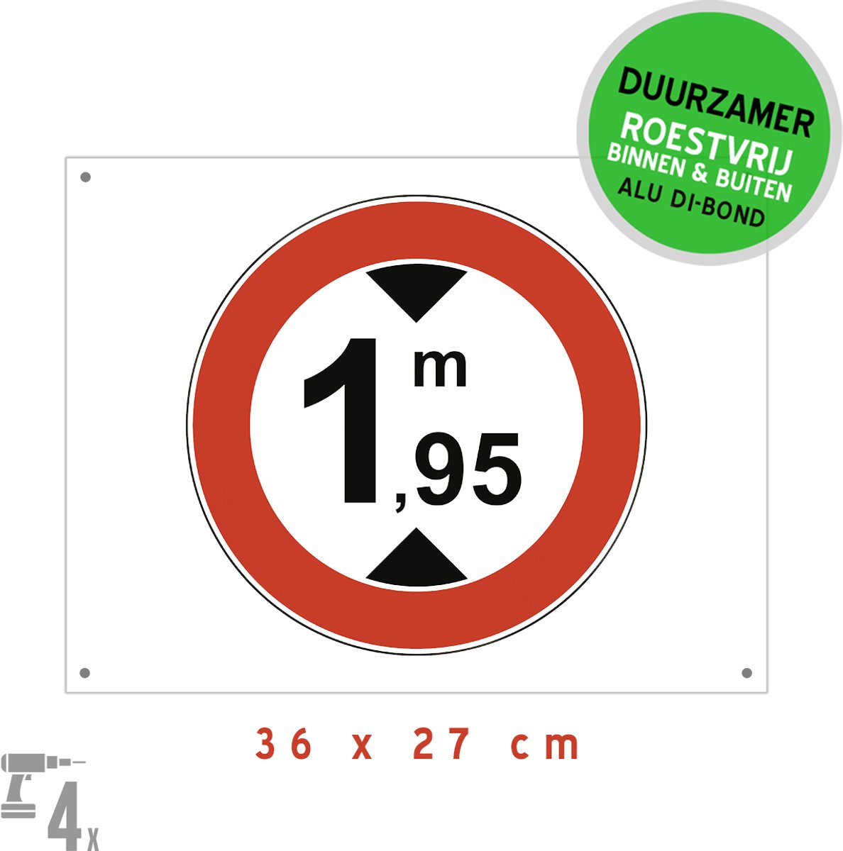 Pictogram/ bord Dibond + boorgaten | Hoogtebeperking 1,95 meter | 36 x 27 cm | Maximale doorrijhoogte | 195 cm | Let op | Inrit ondergrondse garage | Beperkte hoogte | Duurzaam | Parkeerplaats | wit/ rood | 1 stuk