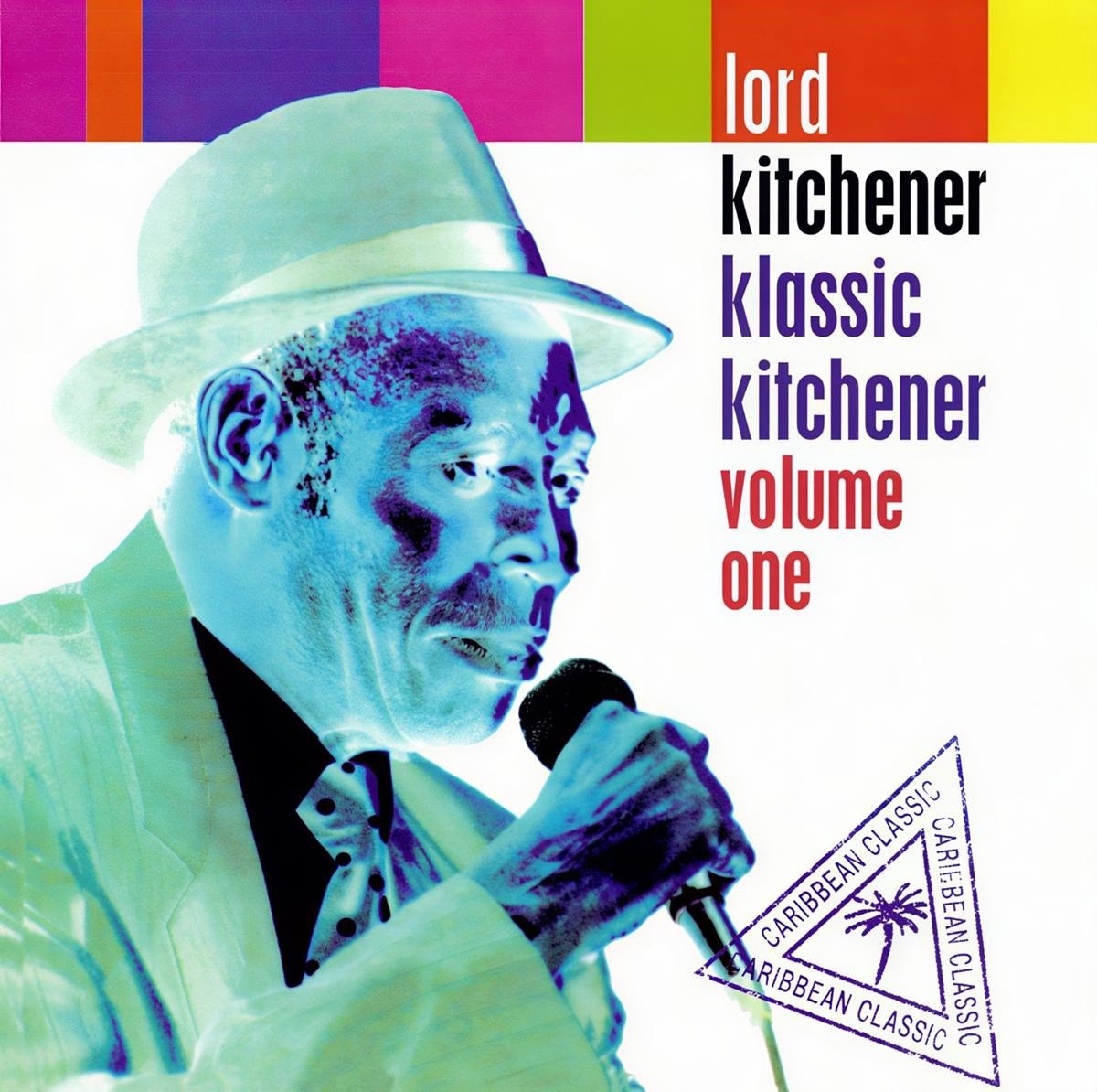 Lord Kitchener - Klassic Kitchener Volume One (CD) (Remastered)