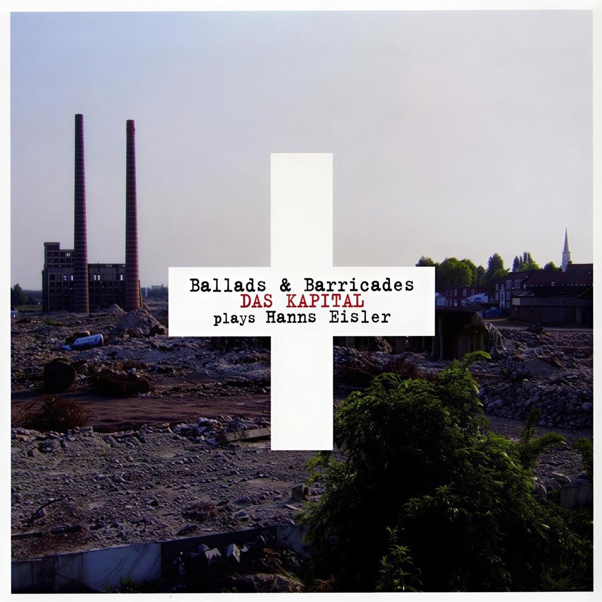 Das Kapital - Ballads & Barricades (CD)