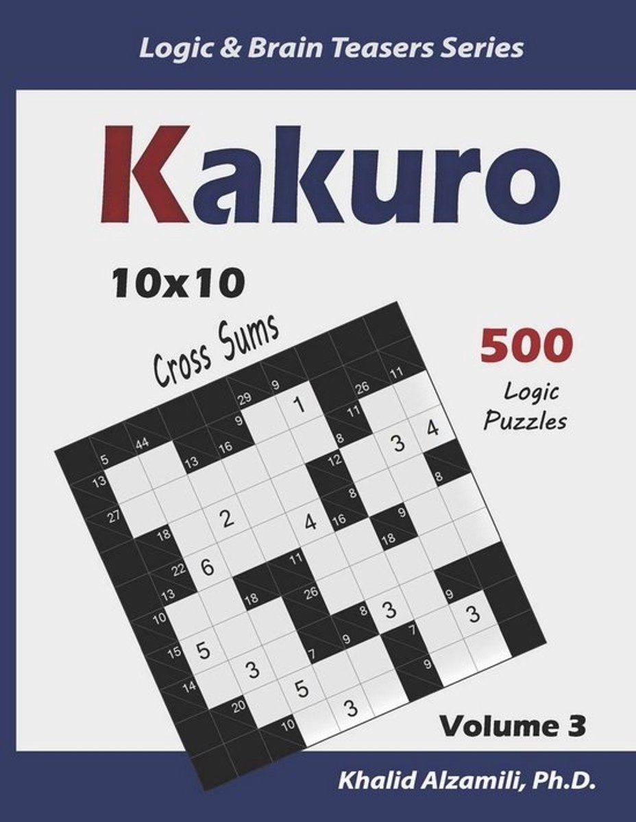 500 Kakuro Logische Puzzels 10x10 Speelboek voor Hersenkrakers
