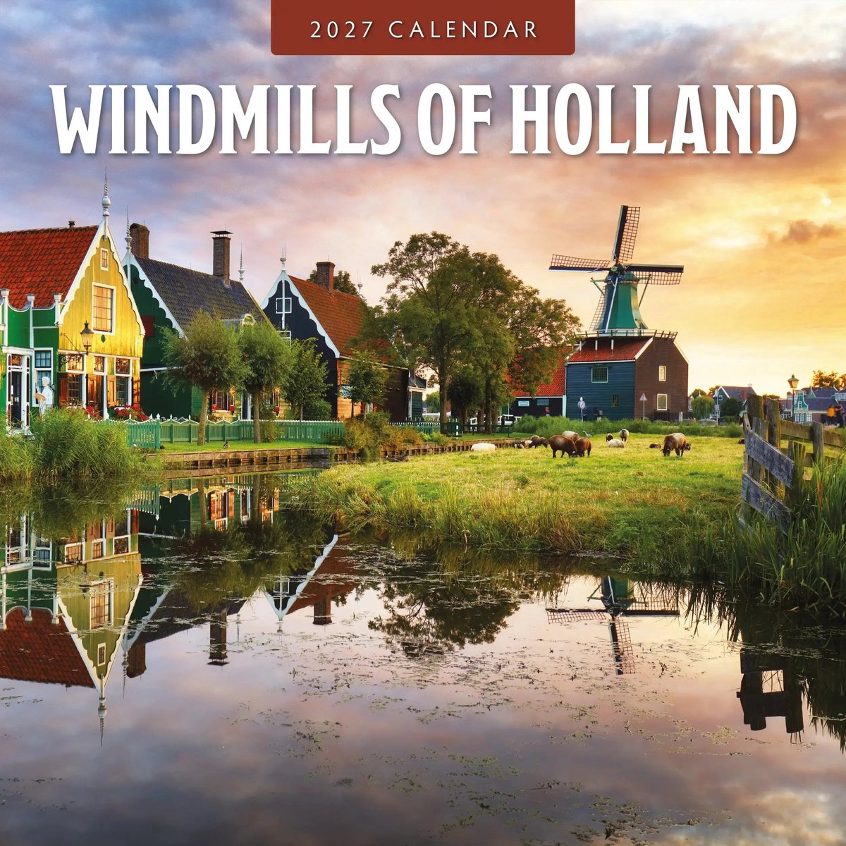 Windmills of Holland Kalender 2027