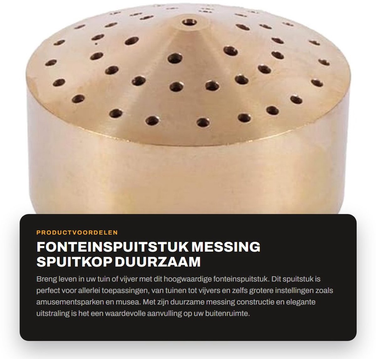 Dailygoods- Fonteinmondstuk Gemaakt van Hoogwaardig Messing - Spuitkop - Tuinfontein - Waterpartij - Parkfontein - Eenvoudige Installatie - Duurzaam en Corrosiebestendig - Fontein