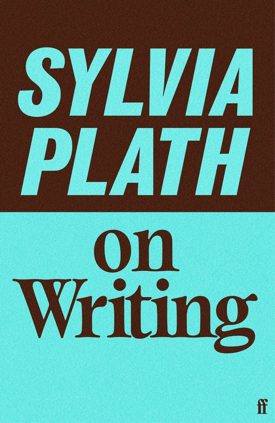 Sylvia Plath On Writing boek in bruin en cyaan met tekst.