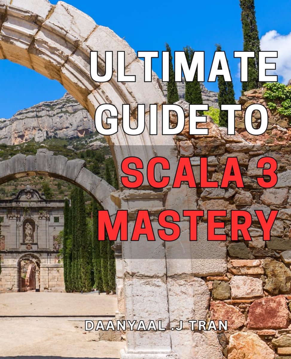 Guide to Scala 3 Mastery: Master Scala 3 unleash power of functional