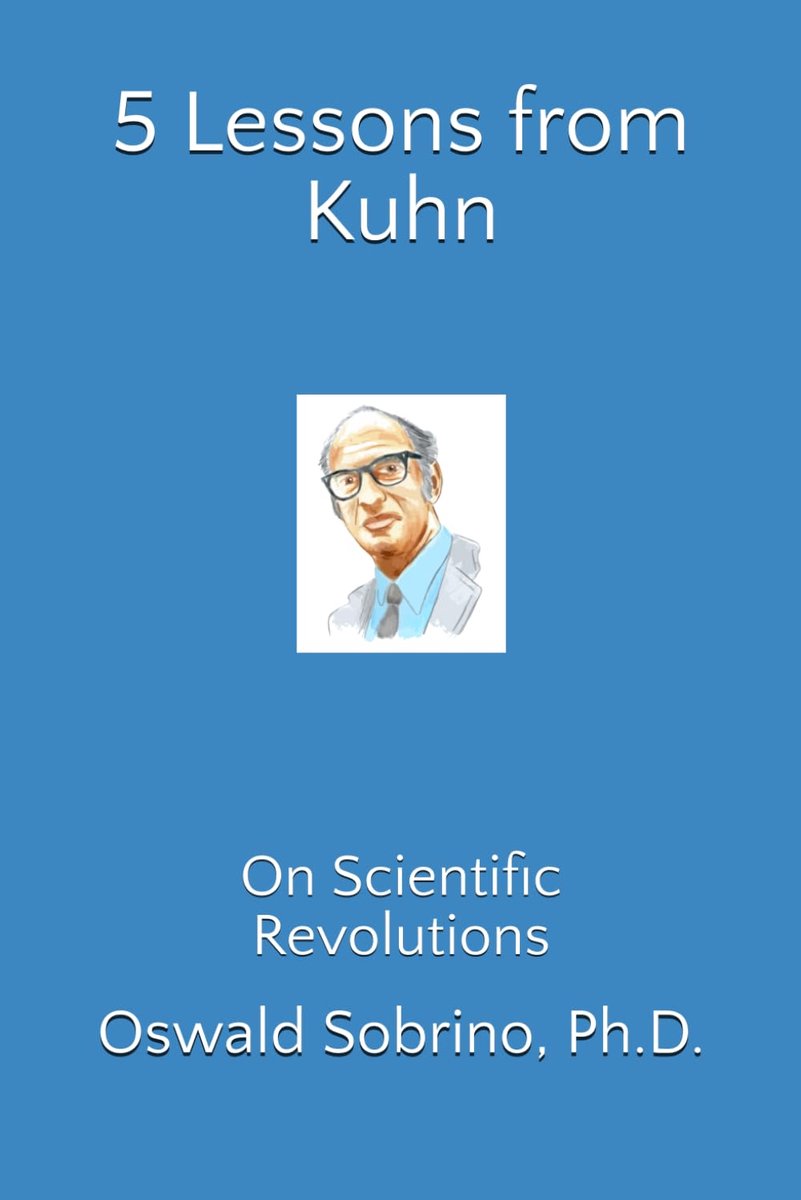 5 Lessons from Kuhn: On Scientific Revolutions