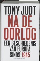 Boekomslag met de titel 'Tony Judt Na de oorlog een geschiedenis van Europa sinds 1945'.
