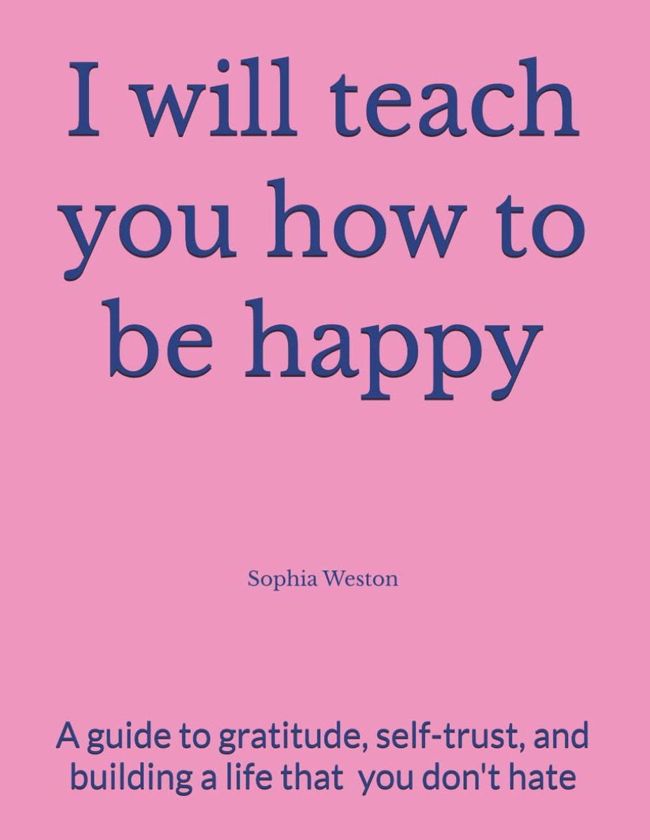 SnelShoppen - I will teach you how to be happy: Een Gids voor Dankbaarheid, Zelfvertrouwen en het Bouwen van een Leven dat Echt van Jou is