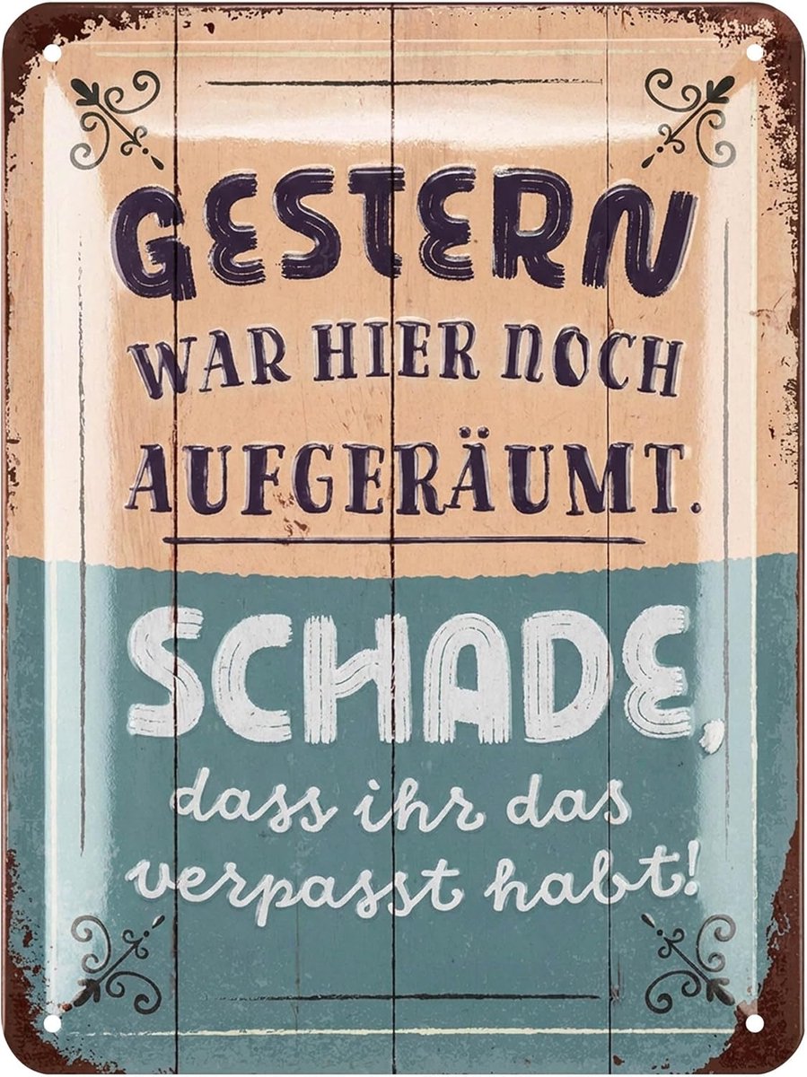 Retro metalen bord 'Gistern war hier opgeruimt', vintage metalen borden met spreuken, shabby chic deco keuken en tuin, grappige borden van metaal 15x20cm