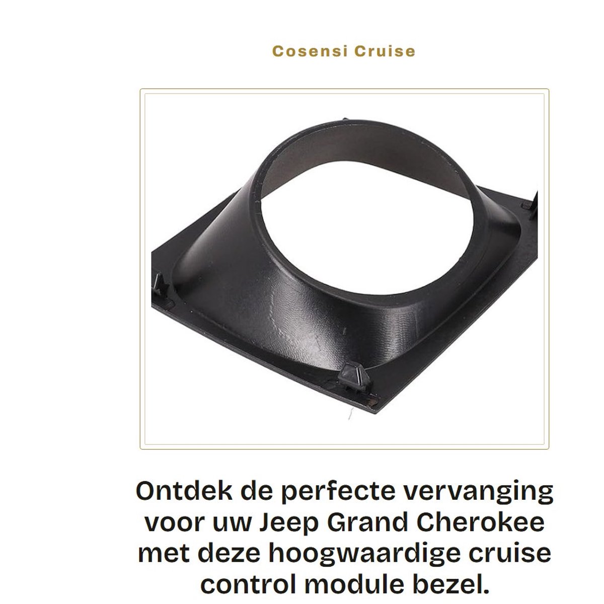 Dailygoods- Cruise Control Module Bezel - Directe Vervanging - Kunststof - Voor Jeep Grand/Cherokee 14-15 - Voorzijde - Eenvoudige Montage - Bedieningspaneel
