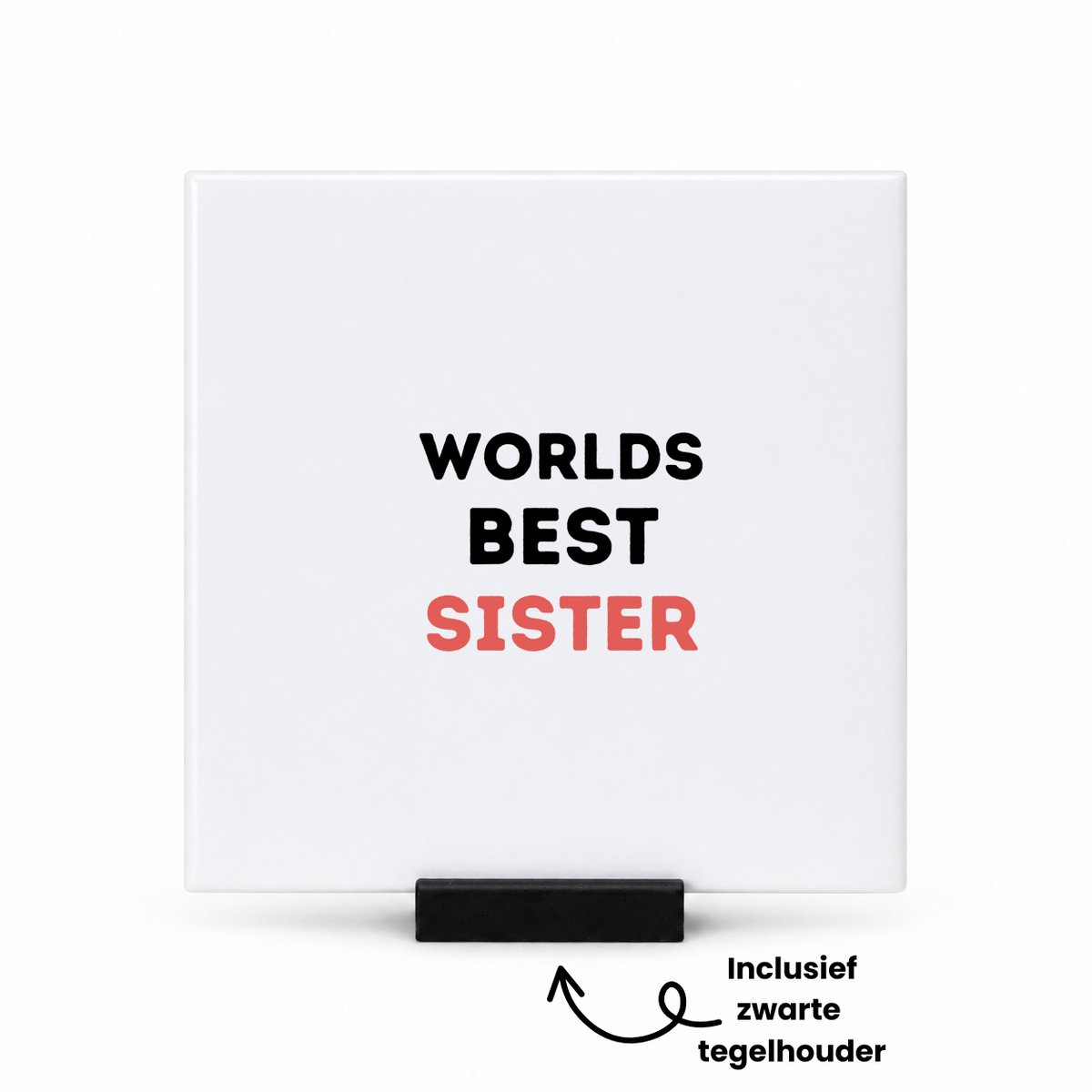 Hacebo worlds best sister tegeltje met tegelhouder - Zus - de beste zus - tegeltjes met tekst - verjaardagscadeau - verjaardag - cadeau - cadeautje voor zus - zus artikelen - kado - geschenk - gift - spreuktegels - 10.8x10.8 CM Wit