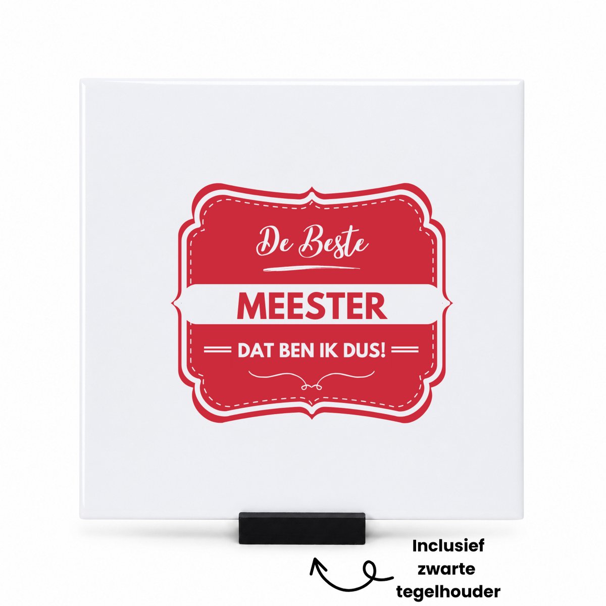 Hacebo De beste meester, dat ben ik dus tegeltje met tegelhouder - iemand die een meester is - tegeltjes met tekst - beste ooit - werk - collega - school - verjaardagscadeau - kado - gift - geschenk - afscheidscadeau - spreuktegels - 15x15 CM Wit
