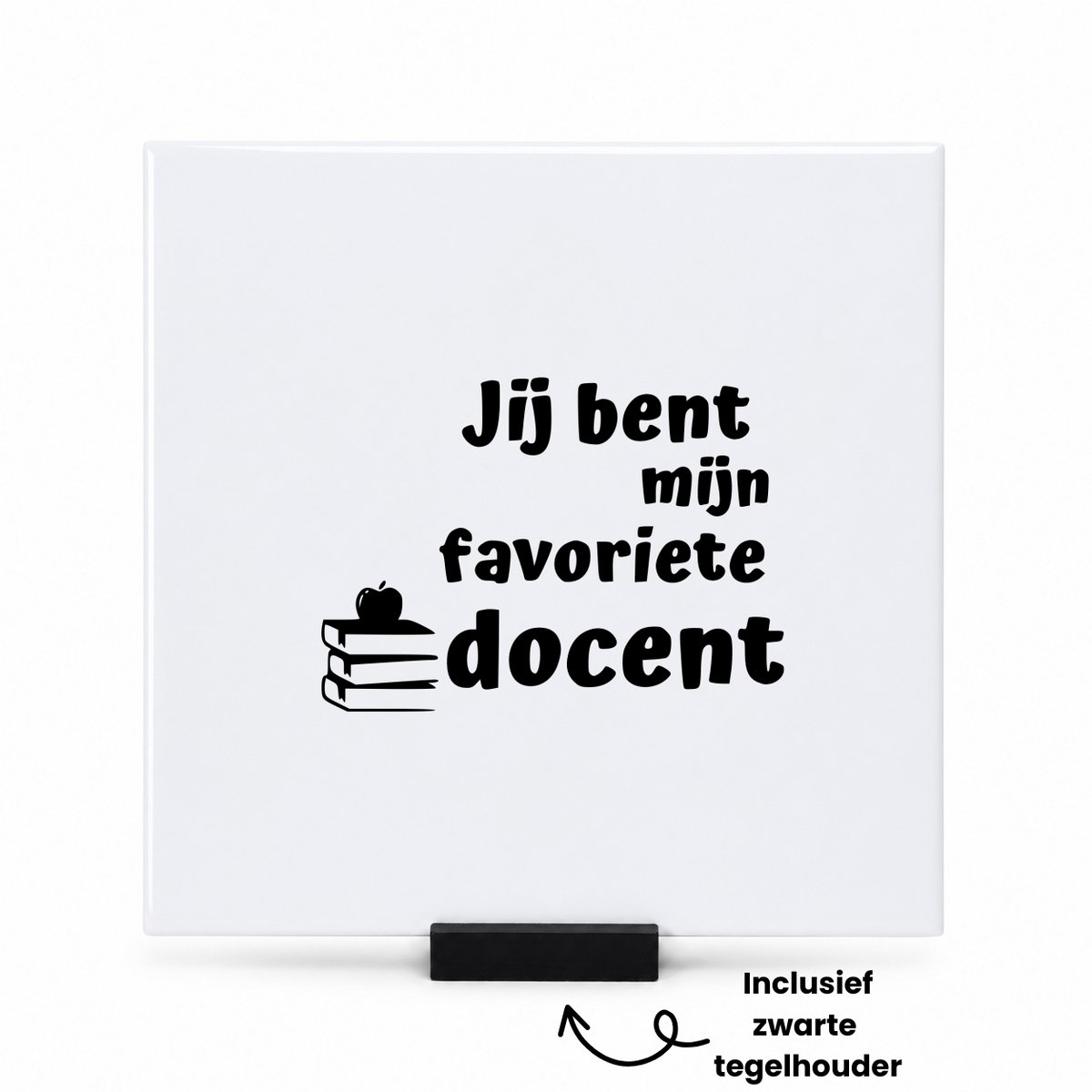 Hacebo Jij bent mijn favoriete docent tegeltje met tegelhouder - Docent - Leraren leerkrachten - tegeltjes met tekst - Cadeau - spreuktegels - 15x15 CM Wit