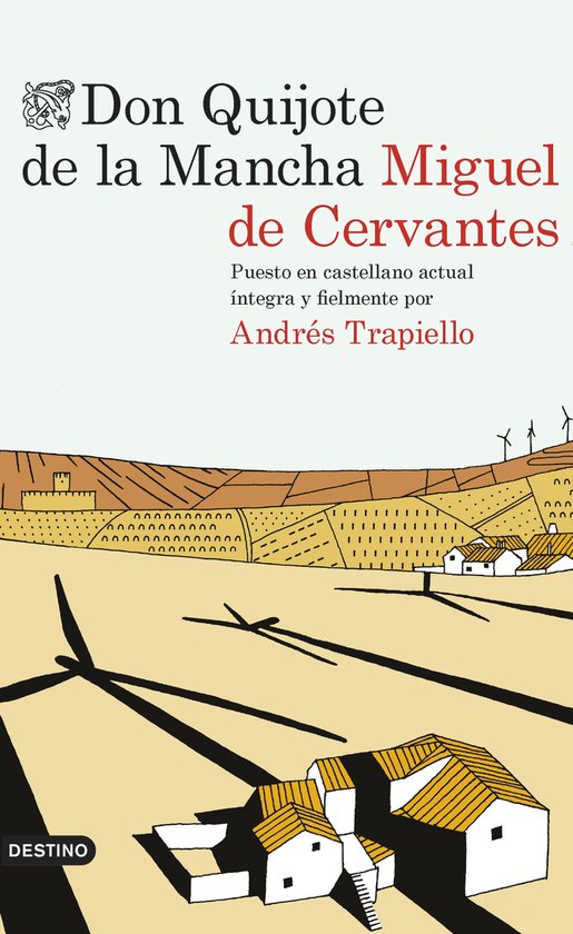 Couverture du livre Don Quichotte de la Manche, avec une illustration de moulins à vent et de maisons blanches sur fond jaune.