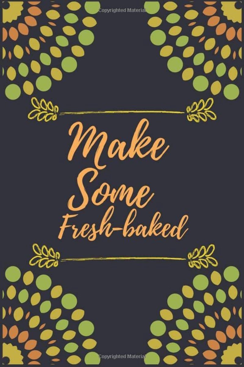 Some Fresh-Baked: French bread,enjoy with friends over a meal, journal, 6/9 110 pages