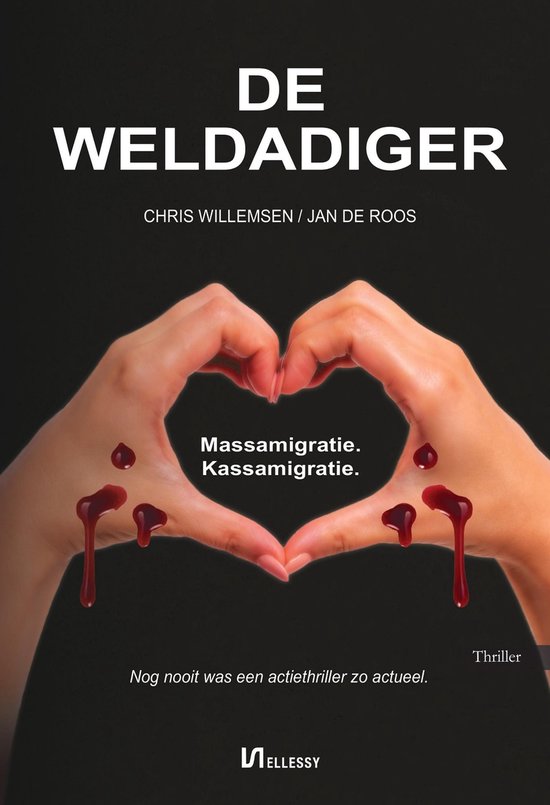 De WELDADIGER: Hartvormig gebaar met bloeddruppels. Massamigratie. Kassamigratie. Thriller.