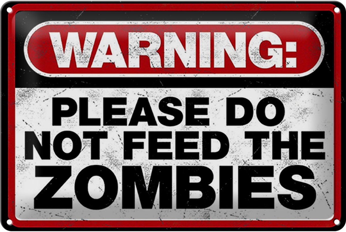 Blechschild Spruch 30x20cm warning please do not Zombies