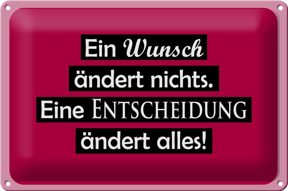 Blechschild Spruch 30x20cm Ein Wunsch ändert nichts