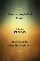 Katerina Anghelaki Rooke. Selected Poems