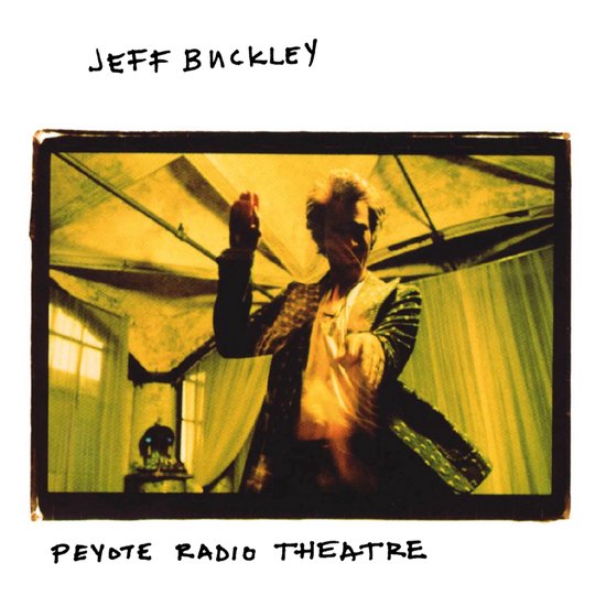 Jeff Buckley - Peyote Radio Theatre albumhoes met een man in een glimmend jasje.