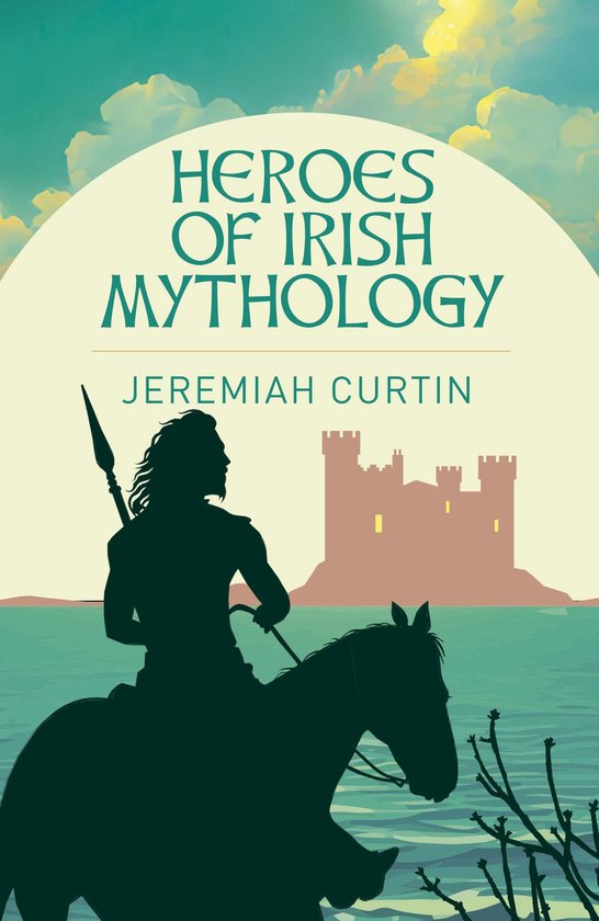 Arcturus Classics- Heroes of Irish Mythology - cover