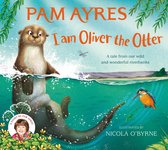 Boekomslag: Oliver de Otter zwemt in groen water, met een ijsvogel en tekst "Pam Ayres I am Oliver the Otter".