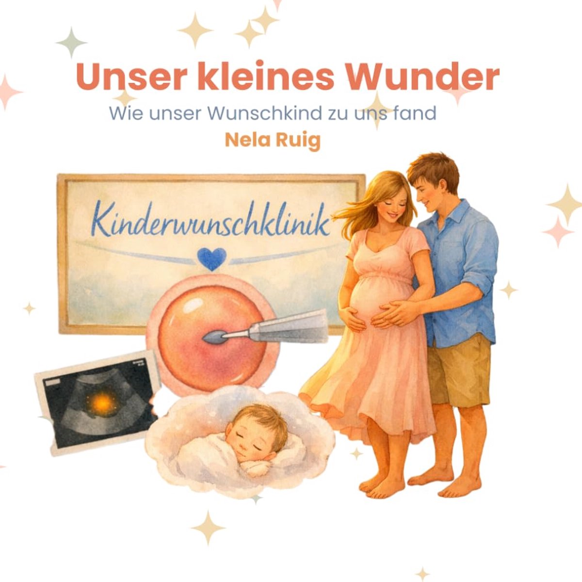 Kleines Wunder: Wie unser Wunschkind zu uns fand