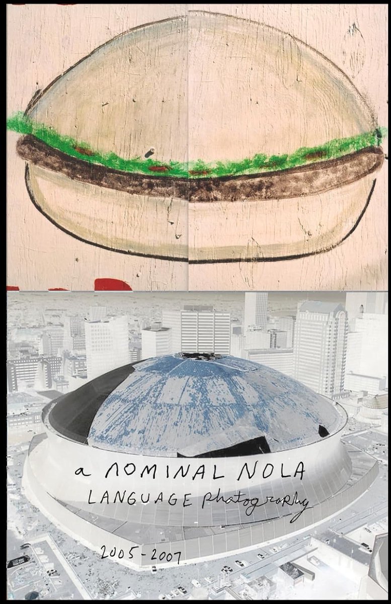 A Nominal Nola: Language Photography 2005-2007