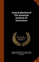 Annual Meeting of the American Institute of Instruction