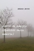 Miroir De Memoire (Specchio Della Memoria)