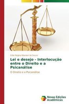 Lei e desejo - Interlocução entre o Direito e a Psicanálise