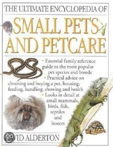 The Ultimate Encyclopedia Of Small Pets And Petcare