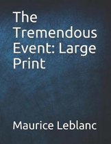 The Tremendous Event