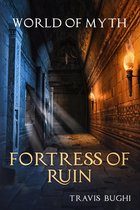 World of Myth 9 - Fortress of Ruin