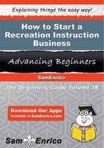 How to Start a Recreation Instruction Business