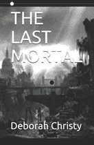 The Last Mortal