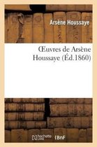 Oeuvres de Arsene Houssaye
