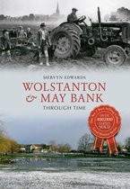 Through Time - Wolstanton & May Bank Through Time