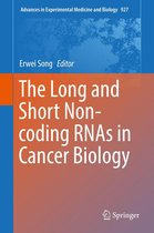 Advances in Experimental Medicine and Biology 927 - The Long and Short Non-coding RNAs in Cancer Biology