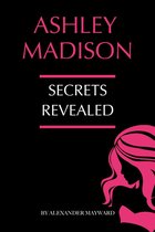 Ashley Madison: Secrets Revealed