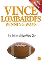 Vince Lombardi’s Winning Ways