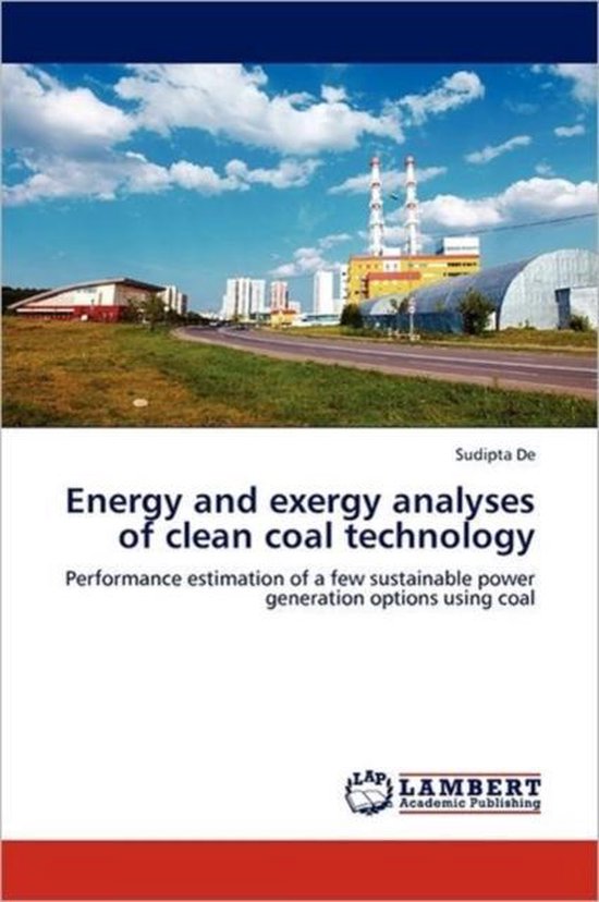 Energy and exergy analyses of clean coal technology | 9783845411354 ...