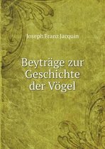 Beytrage zur Geschichte der Voegel