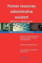 Human Resources Administrative Assistant Red-Hot Career; 2531 Real Interview Que