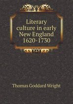 Literary culture in early New England 1620-1730