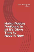 Haiku Poetry Profound in All It's Glory Time to Read It Now